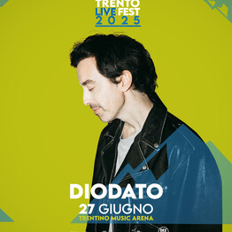 DIODATO - TRENTO LIVE FEST