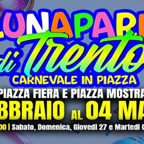 Lunapark Trient - Piazza Fiera und Piazza Mostra